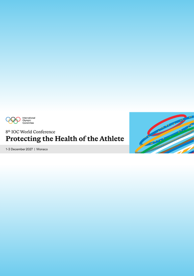 8th IOC World Conference: Protecting the Health of the Athlete